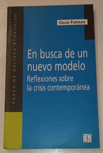 En Busca De Un Nuevo Modelo - Celso Furtado