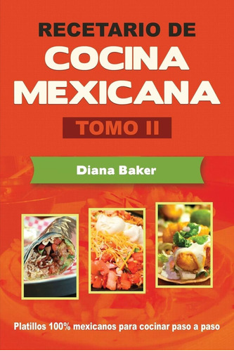 Libro Recetario De Cocina Mexicana Tomo Ii: La Cocina M Lmz4