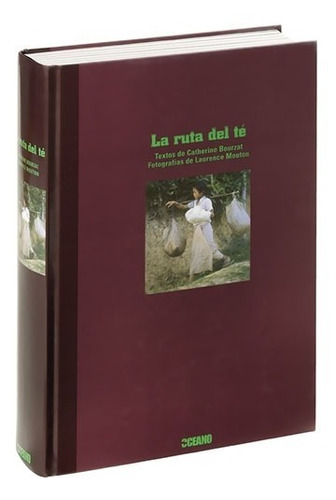 Libro La Ruta Del Te - Bourzat / Mouto - Oceano