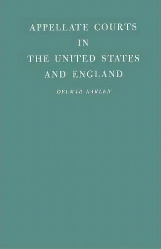 Appellate Courts In The United States And England, De Delmar Karlen. Editorial Abc Clio, Tapa Dura En Inglés