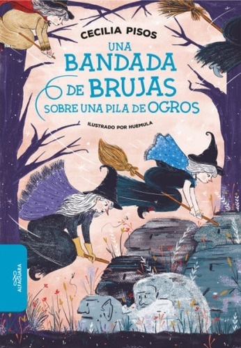 Una Bandada De Brujas Sobre Una Pila De Ogros - Cecilia M. P