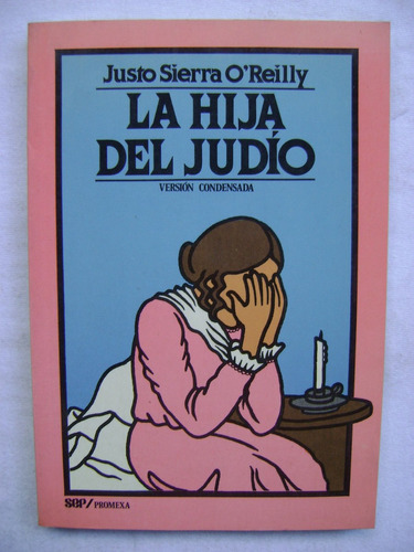 La Hija Del Judío - Justo Sierra O'reilly. 1981