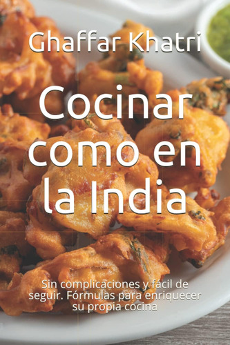 Libro: Cocinar Como En La India: Sin Complicaciones Y Fácil 