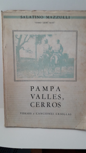 Pampa Valles Y Cerros---versos Y Canciones Criollas