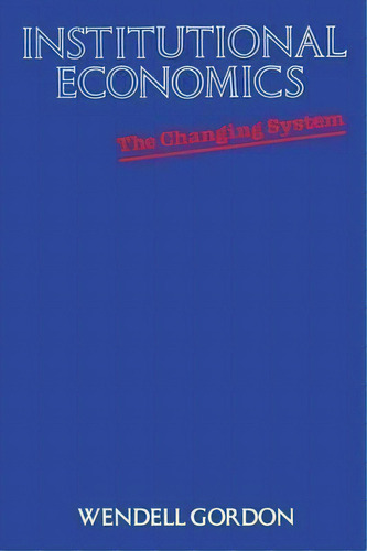 Institutional Economics, De Wendell Gordon. Editorial University Texas Press, Tapa Blanda En Inglés