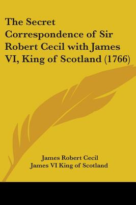 Libro The Secret Correspondence Of Sir Robert Cecil With ...