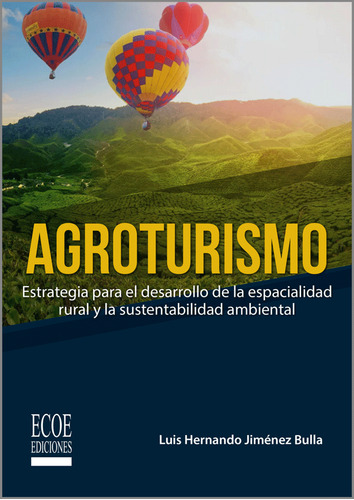 Agroturismo Estrategia Para El Desarrollo De La Espacialidad