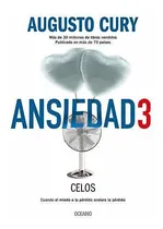 Comprar Libro : Ansiedad 3. Celos Cuando El Miedo A La Perdida...