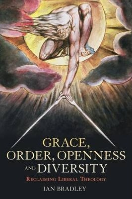 Grace, Order And Diversity : Reclaiming Liberal Theology ...