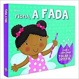 Livro Toque E Sinta - Fiona, A Fada