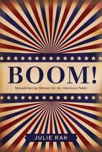 Boom!, De Julie Rak. Editorial Wilfrid Laurier University Press, Tapa Blanda En Inglés