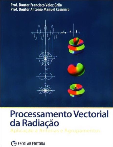 Libro Processamento Vectorial Da Radiaçao - Grilo, Francisc