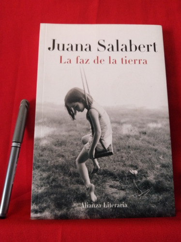 La Faz De La Tierra Juana Salabert Ed. Alianza Nuevo