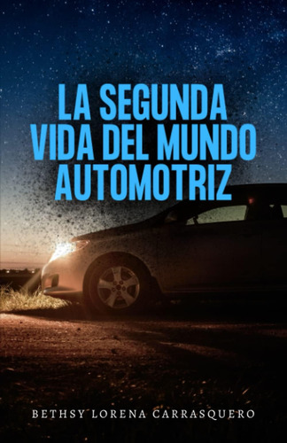 Libro: La Segunda Vida Del Mundo Automotriz, Reinvención Al