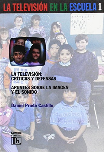 Libro La Television En La Escuela 1: Criticas Y Defensas De