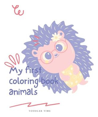 Libro My First Coloring Book-animals ( Toddler Time) : My...