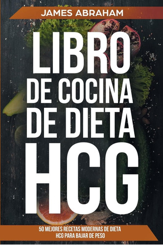 Libro Libro De Cocina De La Dieta (libro En Espanol/hcg Diet