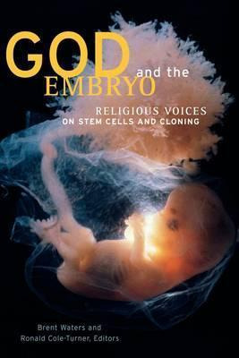 Libro God And The Embryo : Religious Voices On Stem Cells...