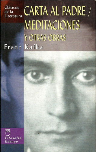 Franz Kafka - Carta Al Padre/meditaciones/otras (ver Índice)