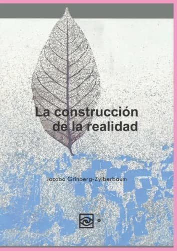 Libro : La Construccion De La Realidad - Grinberg Y... 