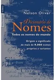 Todos Os Nomes Do Mundo - Nelson Oliver - Origem Significado