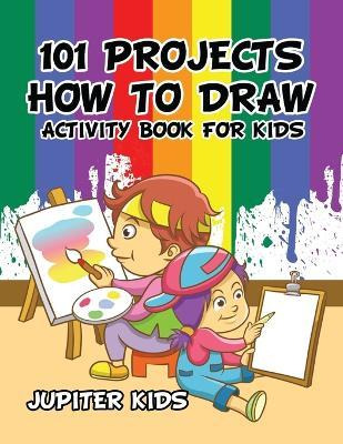 Libro 101 Projects How To Draw Activity Book For Kids Act...