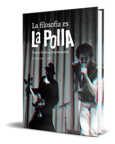 Libro La Filosofía Es La Polla [ Tomás García A. ] Original