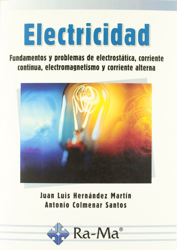 Electricidad: Fund.y Probl.electrostaticos. Hernandez Martin