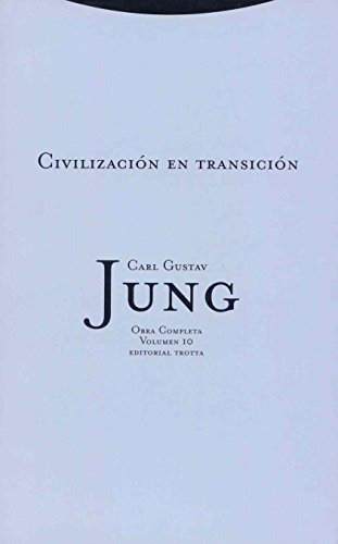 Civilización En Transición - Obra Completa 10: Vol. 10 (obra