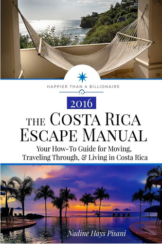 Libro: The Costa Rica Escape Manual: Your How-to Guide On &