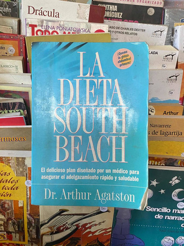 La Dieta South Beach. / Dr Arthur Agatston