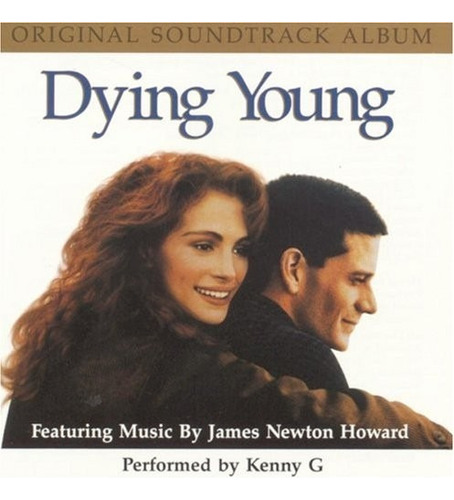 James N Howard Kenny G Dying Young Soundtrack Cd Usa / Kkt 