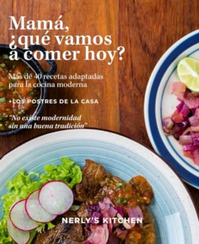 Libro: Mama Que Vamos A Comer Hoy?: Mas De 40 Recetas Para