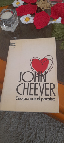 John Cheever - Esto Parece El Paraíso
