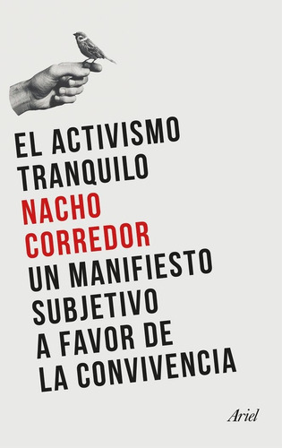 El Activismo Tranquilo, De Nacho Corredor. Editorial Ariel, Tapa Blanda En Español