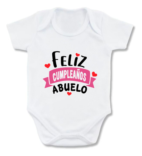 Mameluco Feliz Cumpleaños Abuelo Bebé Body Familiar 