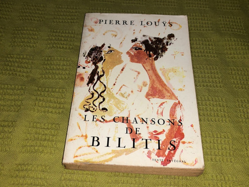 Les Chansons De Bilitis - Pierre Louys - Le Livre De Poche