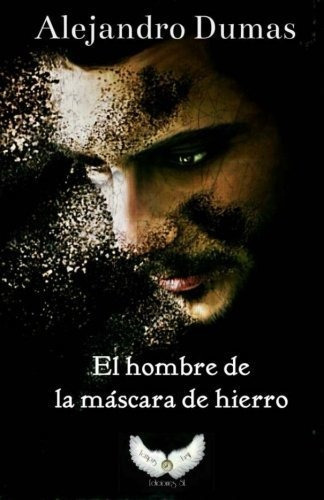 El Hombre De La Mascara De Hierro, De Alejandro Dumas. Editorial Createspace Independent Publishing Platform, Tapa Blanda En Español