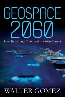 Libro Geospace 2060 : How Earthlings Colonized The Solar ...