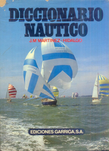 Diccionario Náutico- Hidalgo Martinez. Navegación. 