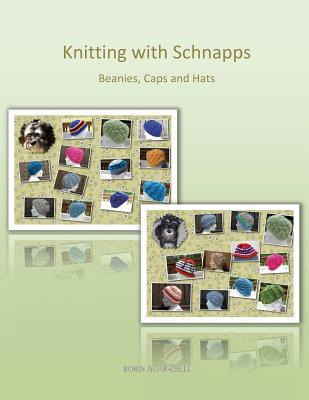 Libro Knitting With Schnapps : Beanies, Caps And Hats - R...