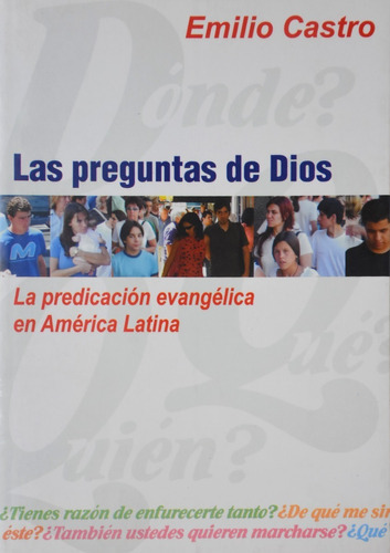 Las Preguntas De Dios - La Predicación Evangélica De A. L   