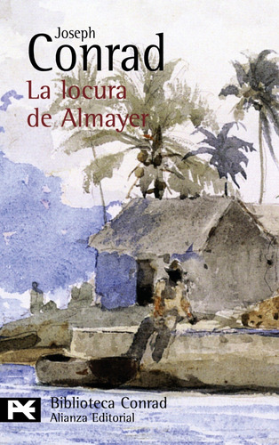 La Locura De Almayer - Conrad Joseph (libro)