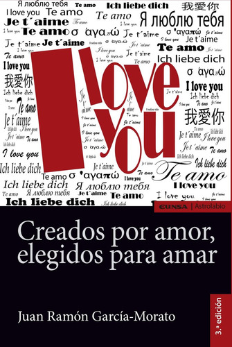 Creados Por Amor, Elegidos Para Amar, 3ª Ed. - Garcia-mo...