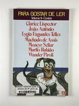 Comprar Livro Para Gostar De Ler Volume 9 - Contos Clarice Lispector, João Antônio, Lygia Fagundes Telles, Machado De Assis, Wander Piroli Edição Especial Para Os Alunos Da 6ª Série Do Objetivo 9  1997 - D8