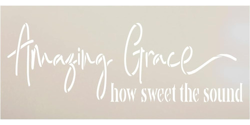 Amazing Grace How Sweet The Sound Stencil De Studior12 | Let