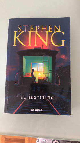 El Instituto - Stephen King- Editorial Debolsillo. 
