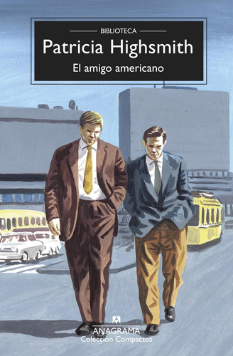 Amigo Americano, El-highsmith, Patricia-anagrama