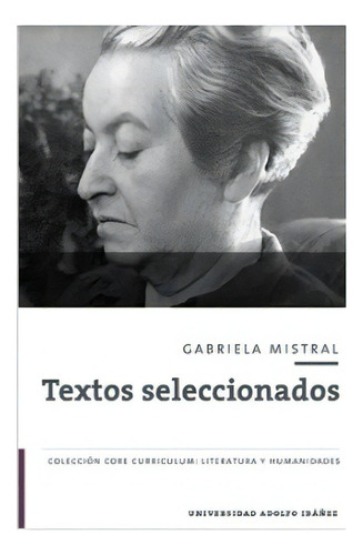 Gabriela Mistral. Textos Seleccionados, De Mistral, 