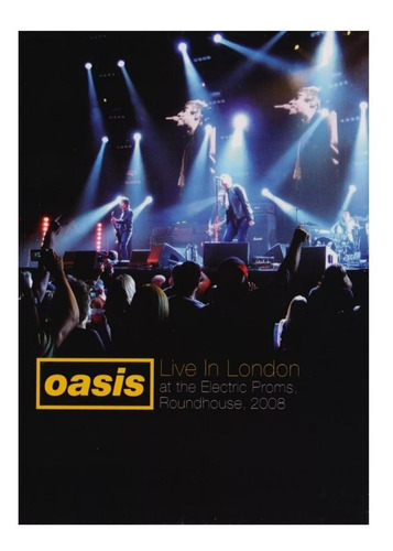 Oasis Live In London At The Electric Proms Concierto Dvd